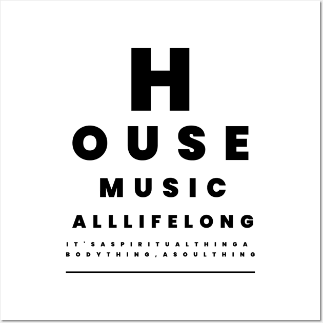 HOUSE MUSIC  - EyeTest (black) Wall Art by DISCOTHREADZ 